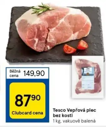 Tesco Tesco Vepřová plec bez kosti nabídka