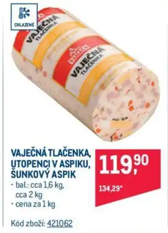 Makro VAJEČNÁ TLAČENKA, UTOPENCI V ASPIKU, ŠUNKOVÝ ASPIK nabídka