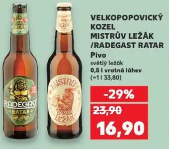 Kaufland VELKOPOPOVICKÝ KOZEL MISTRŮV LEŽÁK /RADEGAST RATAR Pivo nabídka