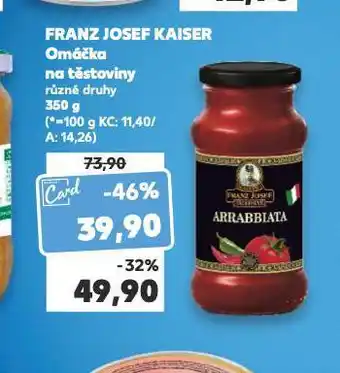 Kaufland Franz josef kaiser omáčka na těstoviny nabídka