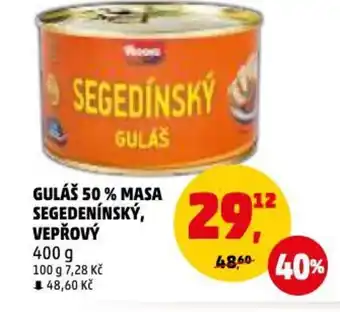 Penny Market GULÁŠ 50% MASA SEGEDENÍNSKÝ, VEPŘOVÝ nabídka