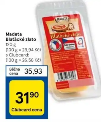 Tesco Madeta Blaťácké zlato nabídka