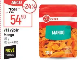 Globus Váš výběr Mango nabídka