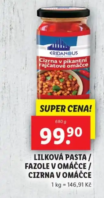 Lidl LILKOVÁ PASTA / FAZOLE V OMÁČCE / CIZRNA V OMÁČCE nabídka