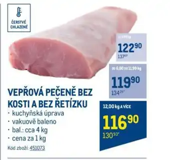 Makro VEPŘOVÁ PEČENĚ BEZ KOSTI A BEZ ŘETÍZKU nabídka