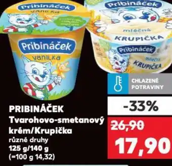Kaufland PRIBINÁČEK Tvarohovo-smetanový krém/Krupička nabídka