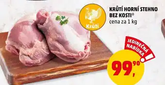 Penny Market KRŮTÍ HORNÍ STEHNO BEZ KOSTI nabídka