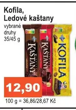Kofila, Ledové kaštany