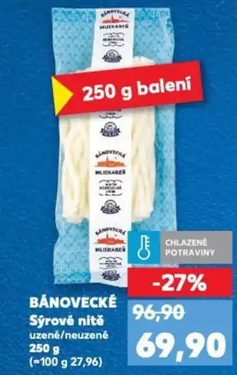 Kaufland BÁNOVECKÉ Sýrové nitě nabídka