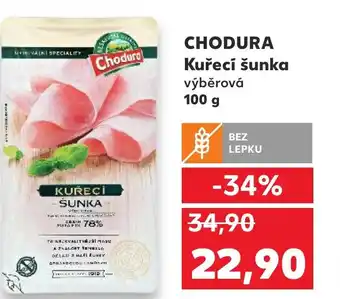 Kaufland CHODURA Kuřecí šunka nabídka