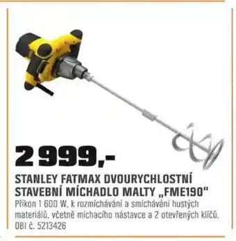 OBI STANLEY FATMAX DVOURYCHLOSTNÍ STAVEBNÍ MÍCHADLO MALTY FME190 nabídka