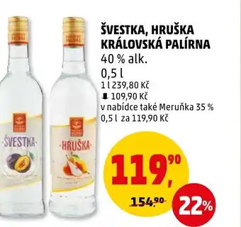 Penny Market ŠVESTKA, HRUŠKA KRÁLOVSKÁ PALÍRNA 0.5L nabídka