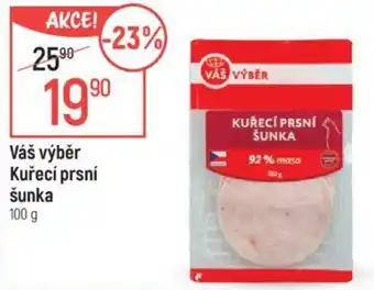 Globus Váš výběr Kuřecí prsní šunka 100 g nabídka