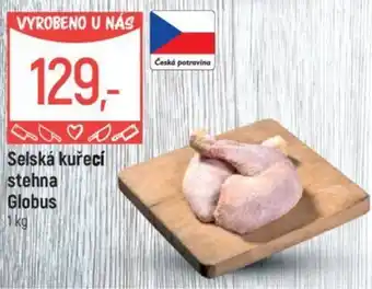 Globus Selská kuřecí stehna Globus nabídka
