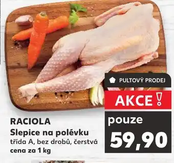 Kaufland RACIOLA Slepice na polévku nabídka