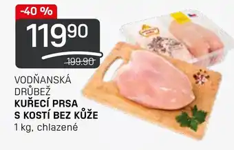 Flop VODŇANSKÁ DRŮBEŽ KUŘECÍ PRSA S KOSTÍ BEZ KŮŽE nabídka