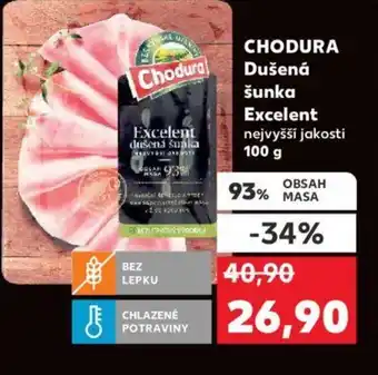 Kaufland CHODURA Dušená šunka Excelent nabídka