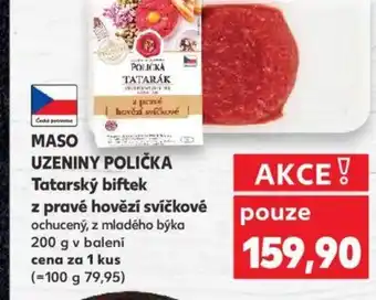 Kaufland MASO UZENINY POLIČKA Tatarský biftek z pravé hovězí svíčkové nabídka