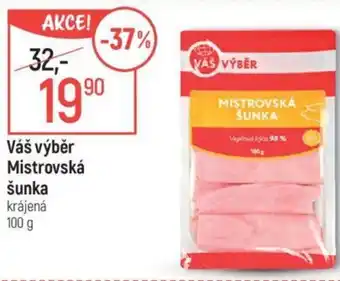 Globus Váš výběr Mistrovská šunka nabídka