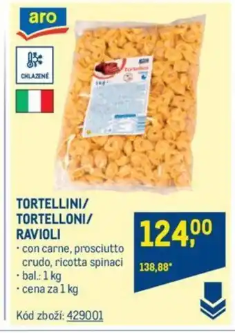 Makro TORTELLINI/ TORTELLONI/ RAVIOLI nabídka