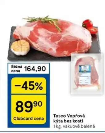 Tesco Tesco Vepřová kýta bez kosti nabídka