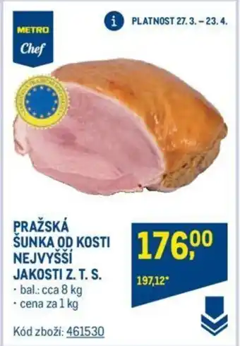 Makro PRAŽSKÁ SUNKA OD KOSTI NEJVYŠŠÍ JAKOSTI Z. T. S. nabídka