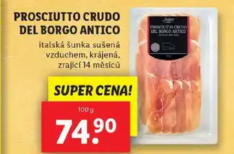 Lidl PROSCIUTTO CRUDO DEL BORGO ANTICO nabídka