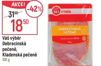 Globus Váš výběr Debrecínská pečeně, Kladenská pečeně nabídka