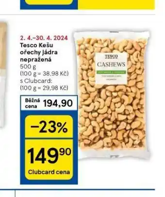 Tesco Tesco kešu ořechy jádra nepražená nabídka