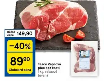 Tesco Tesco Vepřová plec bez kosti nabídka