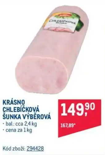 Makro KRÁSNO CHLEBÍČKOVÁ ŠUNKA VÝBĚROVÁ nabídka