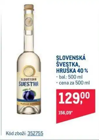 Makro SLOVENSKÁ ŠVESTKA, HRUŠKA 40% nabídka