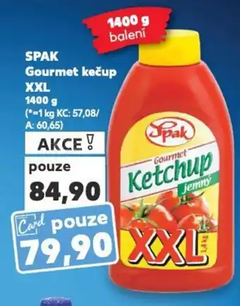 Kaufland SPAK Gourmet kečup XXL nabídka
