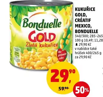 Penny Market KUKUŘICE GOLD, CRÉATIF MEXICO, BONDUELLE nabídka