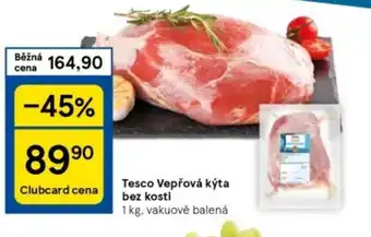 Tesco Tesco Vepřová kýta bez kosti nabídka