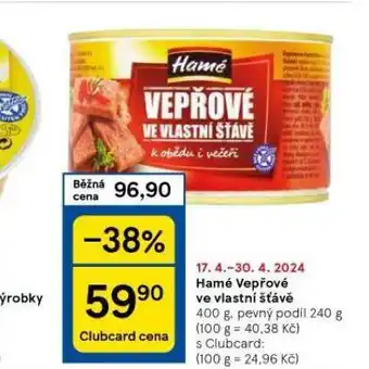 Tesco Hamé vepřové maso ve vlastní šťávě nabídka