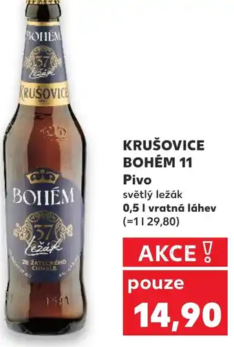 Kaufland KRUŠOVICE BOHÉM 11 Pivo nabídka