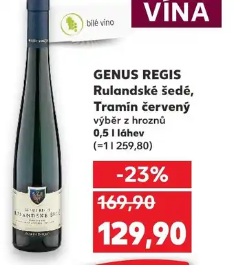 Kaufland GENUS REGIS Rulandské šedé, Tramín červený nabídka