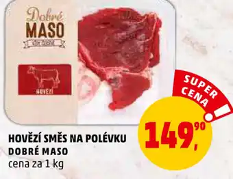 Penny Market HOVĚZÍ SMĚS NA POLÉVKU DOBRÉ MASO nabídka