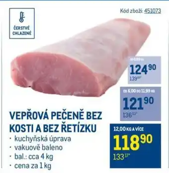 Makro VEPŘOVÁ PEČENĚ BEZ KOSTI A BEZ ŘETÍZKU nabídka