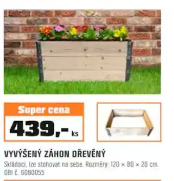 VYVÝŠENÝ ZÁHON DŘEVĚNÝ