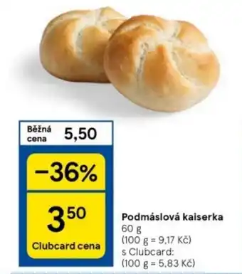 Tesco Podmáslová kaiserka nabídka