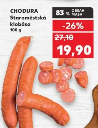 Kaufland CHODURA Staroměstská klobása nabídka