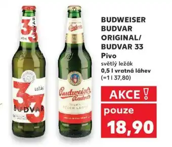 Kaufland BUDWEISER BUDVAR ORIGINAL/ BUDVAR 33 Pivo 0.5L nabídka