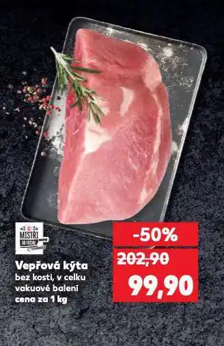 Kaufland Vepřová kýta bez kosti nabídka