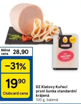Tesco DZ Klatovy Kuřecí prsní šunka standardní krájená nabídka
