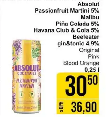 Jip Absolut Passionfruit Martini 5% Malibu Piňa Colada 5% Havana Club & Cola 5% Beefeater gin&tonic 4,9% Original 4.9% 0.25L nabídka