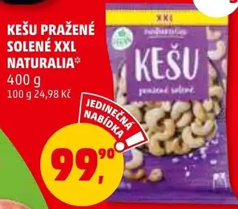 Penny Market KEŠU PRAŽENÉ SOLENÉ XXL NATURALIA nabídka