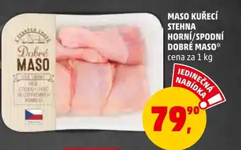 Penny Market MASO KUŘECÍ STEHNA HORNÍ/SPODNÍ DOBRÉ MASO nabídka