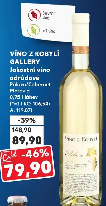 Kaufland VÍNO Z KOBYLÍ GALLERY Jakostní víno odrůdové 0.75L nabídka